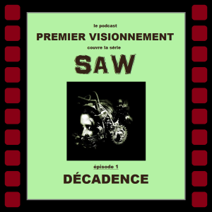 Saw 2004- Décadence