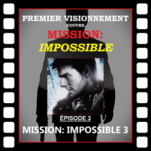 Mission: Impossible 2006- Mission: Impossible 3