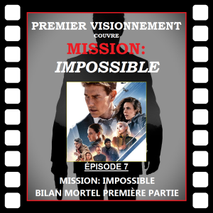 Mission: Impossible 2023- Mission: Impossible- Bilan Mortel 1