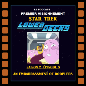Star Trek Lower Decks 2021- épisode 2-05
