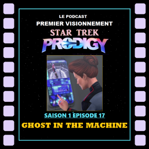 Star Trek: Prodigy- Épisode 1-17