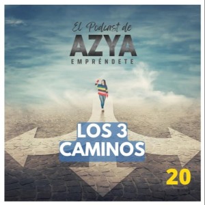 EPISODIO 20 - Los 3 Caminos