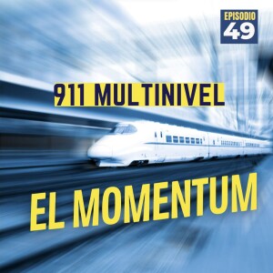 EPISODIO 49 - El Momentum