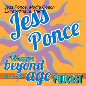Jess Ponce, Media Coach Extraordinaire! Part I