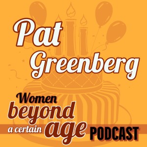 The Process of Aging with Pat Greenberg