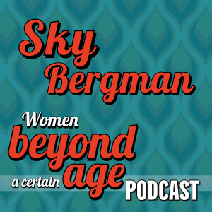 Lives Well Lived with Sky Bergman