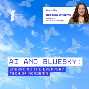 Rebecca Williams - AI and BlueSky: Embracing the Everyday Tech of Academia
