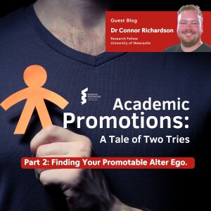 Dr Connor Richardson - Academic Promotions: A Tale of Two Tries (Part 2)