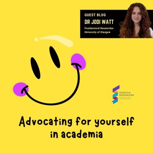 Dr Jodi Watt - Advocating for Yourself in Academia