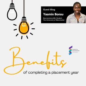 Yasmin Bonsu - Benefits of Completing a Placement Year