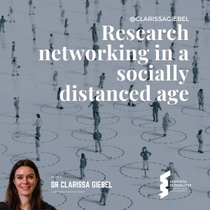 Dr Clarissa Giebel - Research networking in a socially distanced age