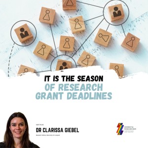 Dr Clarissa Giebel - It is the season of research grant deadlines