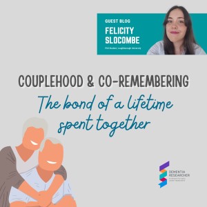 Felicity Slocombe - Couplehood & co-remembering, the bond of a lifetime together