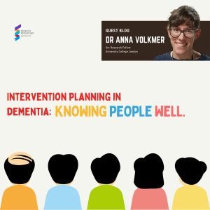 Dr Anna Volkmer – Intervention planning in dementia: knowing people well