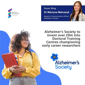 Dr Martyna Matuszyk - Alzheimer’s Society invests £9m in Doctoral Training Centres