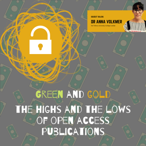 Dr Anna Volkmer - Green and gold: the highs and the lows of open access publications