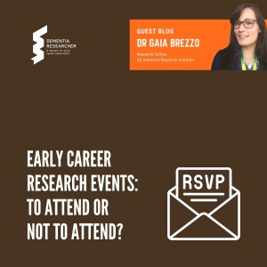 Dr Gaia Brezzo - Early career research events: to attend or not to attend?