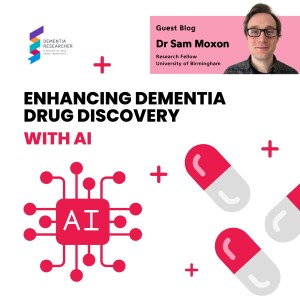 Dr Sam Moxon - Enhancing Dementia Drug Discovery with AI