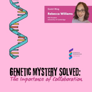 Rebecca Williams - Genetic Mystery Solved: The Importance of Collaboration