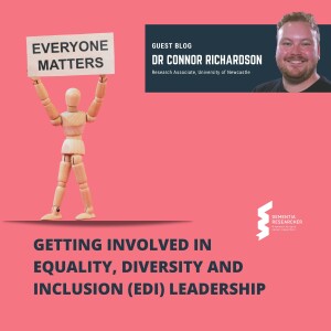 Dr Connor Richardson - Getting Involved in Equality, Diversity and Inclusion (EDI) Leadership
