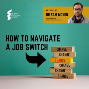 Dr Sam Moxon - How to Navigate a Job Switch