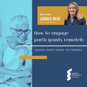 Jessica Rees - How to engage participants remotely, lessons learnt during the pandemic