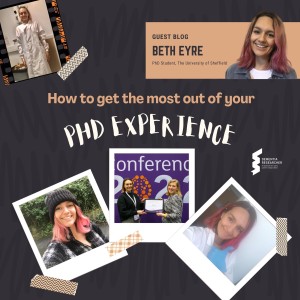 Beth Eyre - How to get the most out of your PhD experience
