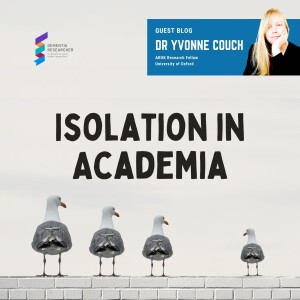 Dr Yvonne Couch - Isolation in Academia