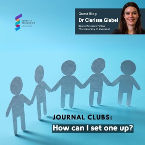 Dr Clarissa Giebel - Journal Clubs: How can I set one up?