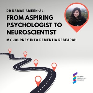 Dr Kamar Ameen-Ali - From aspiring psychologist to neuroscientist, my journey into dementia research