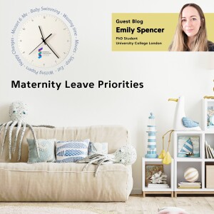 Emily Spencer - Maternity Leave Priorities