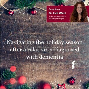 Dr Jodi Watt - Navigating the holidays after a relative is diagnosed with dementia