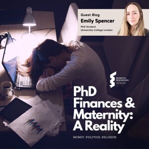 Emily Spencer - PhD Finances & Maternity: A Reality