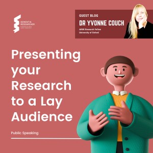 Dr Yvonne Couch - Presenting your Research to a Lay Audience