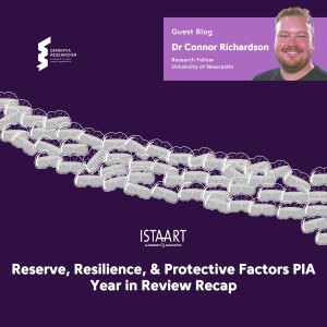 Dr Connor Richardson - Reserve, Resilience, and Protective Factors PIA Year in Review Recap