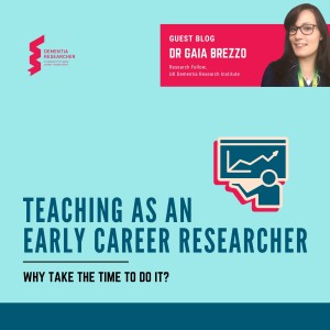 Dr Gaia Brezzo - Teaching as an ECR, why take the time to do it?