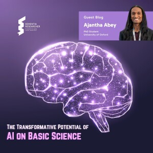 Ajantha Abey - The Transformative Potential of AI on Basic Science