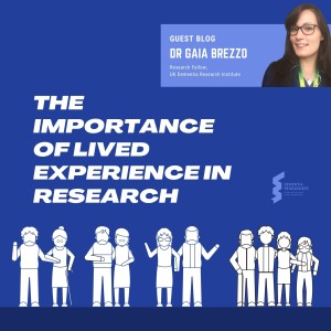 Dr Gaia Brezzo - The importance of lived experience in research