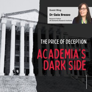 Dr Gaia Brezzo - The price of deception, academia’s dark side