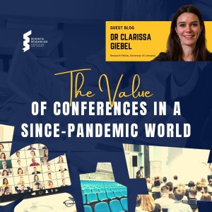 Dr Clarissa Giebel - The value of conferences in a since-pandemic world