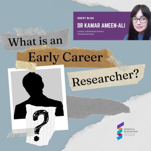 Dr Kamar Ameen-Ali - What is an ‘Early Career Researcher’?