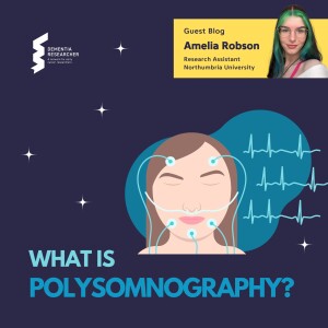 Amelia Robson - What is polysomnography?