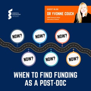 Dr Yvonne Couch - When to Find Funding as a Post-Doc