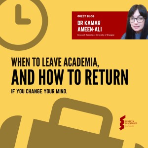 Dr Kamar Ameen-Ali - When to leave academia, and how to return if you change your mind