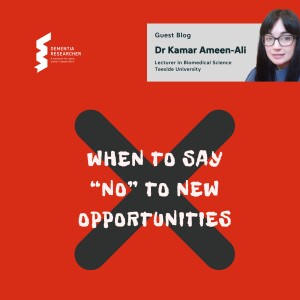 Dr Kamar Ameen-Ali - When to say “no” to new opportunities