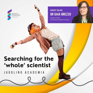 Dr Gaia Brezzo - Searching for the ‘whole’ scientist - juggling academia