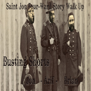 Bonus: Blasting Shorts (w/ Brian and Arif) - Saint Jon Four-ward Story Walk Up