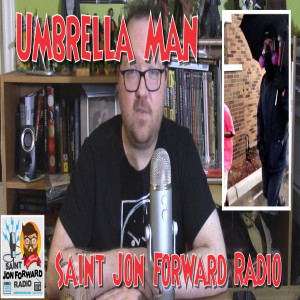 Saint Jon Forward Radio - Umbrella Man