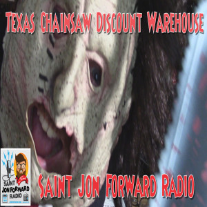 Saint Jon Forward Radio - Texas Chainsaw Discount Warehouse