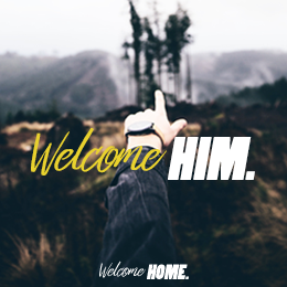 Welcome Home | Welcome Him Pt 2
